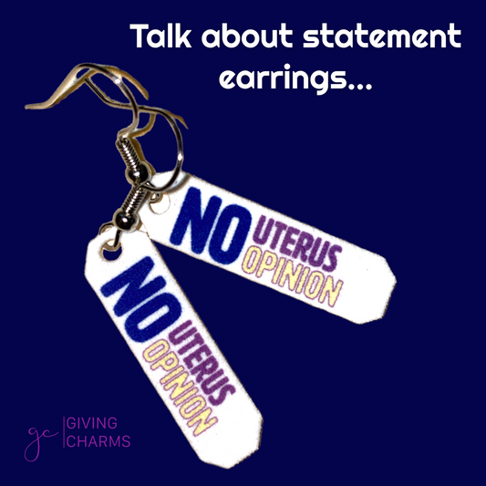 No Uterus, No Opinion | Earrings